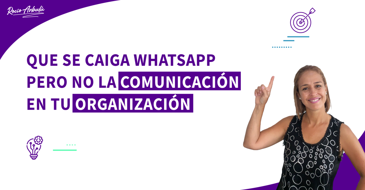 Que se caiga WhatsApp, pero no la comunicación en tu organización